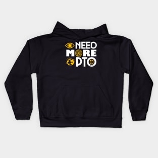 I need more PTO (Paid Time Off) Kids Hoodie